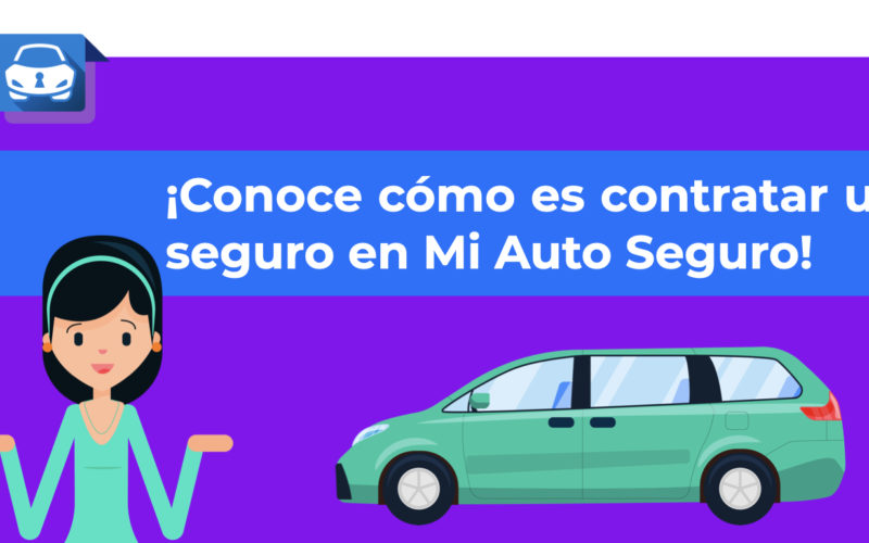 ¿Cómo es el proceso de contratación de un seguro en Mi Auto Seguro?