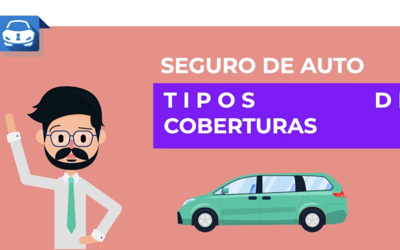 Conoce los tipos de coberturas en los seguros de auto