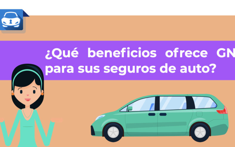 Estos son algunos de los beneficios que ofrece GNP al contratar tu seguro
